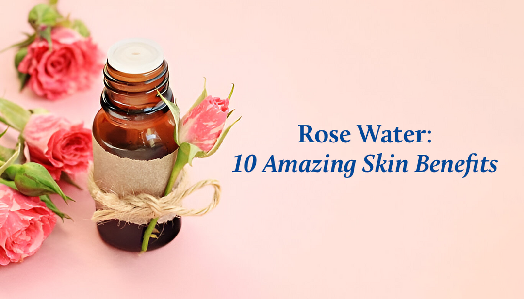 Benefits of using Rose water on face