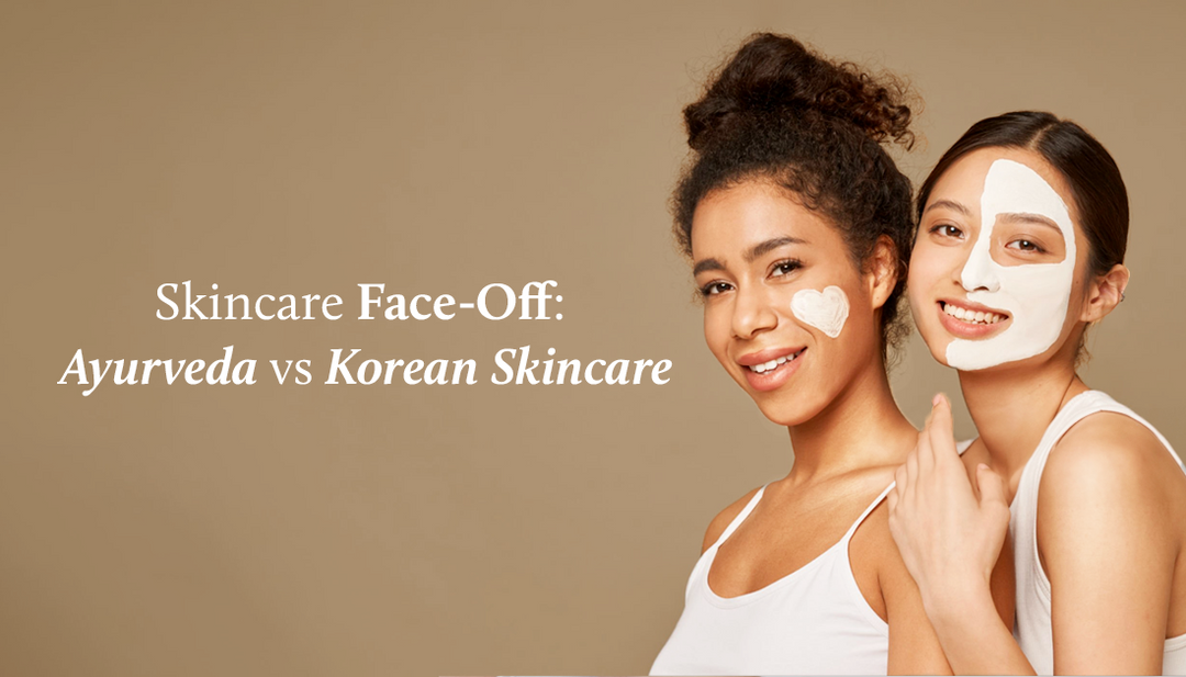 Strife of skincare: Ayurveda vs Korean Skincare Routine