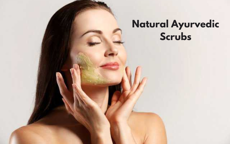 Natural Ayurvedic Scrubs - The Secret to Bright & De-tanned Skin