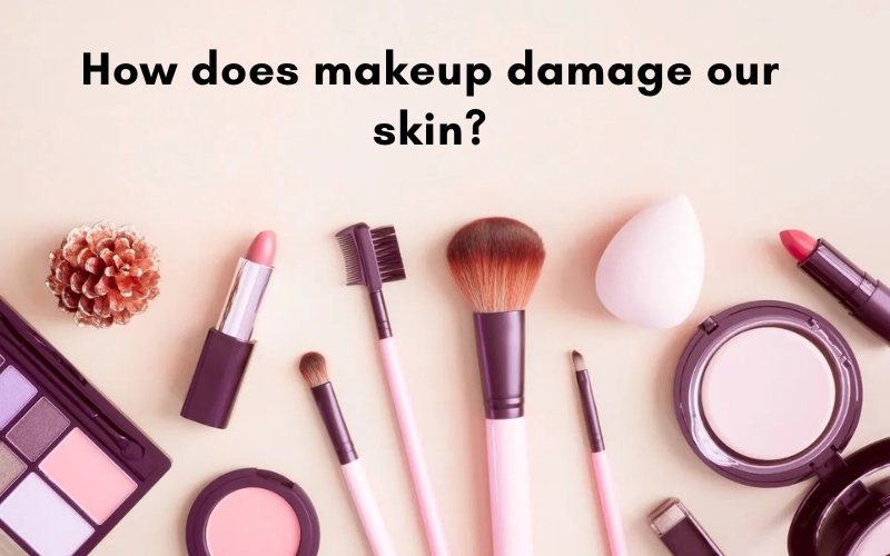 Does makeup ruin your natural beauty? - Blue Nectar Ayurved